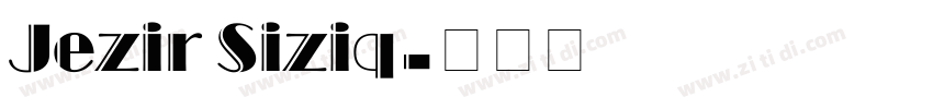 Jezir Siziq字体转换